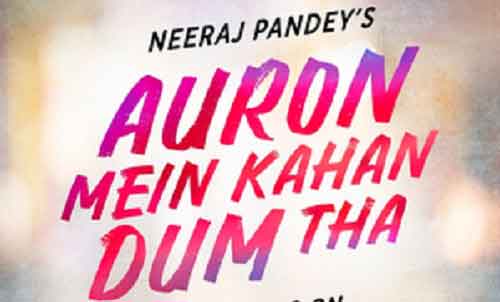 ‘Auron Mein Kahan Dum Tha’ starring Ajay Devgn & Tabu shifts release date to July 5