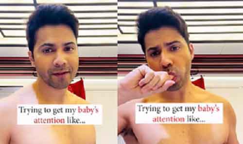 Varun Dhawan hilariously shares how he tries to get his ‘baby’s attention’
