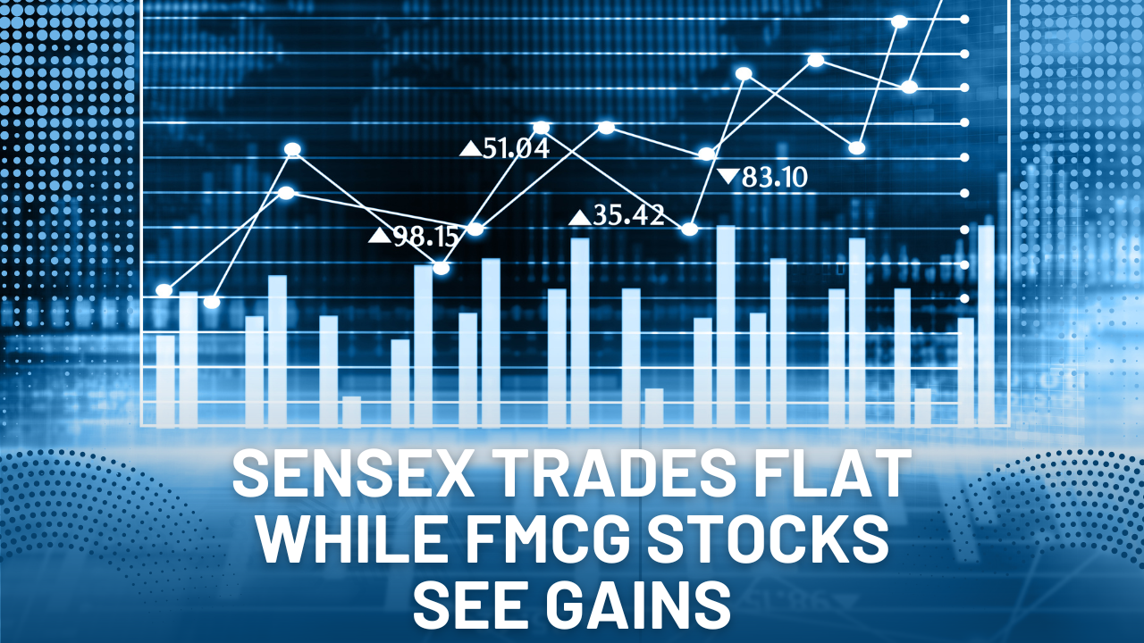Sensex trades flat while FMCG stocks see gains