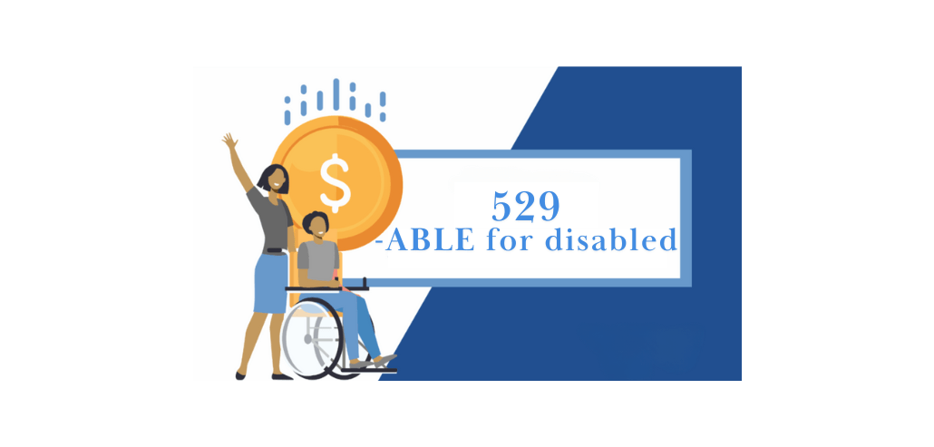 529-ABLE for disabled