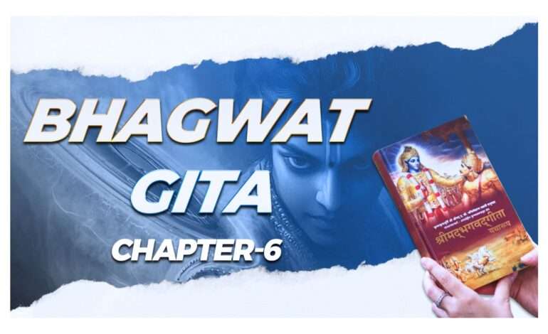 Shreemad Bhagwat Gita – As I understand: Chapter six