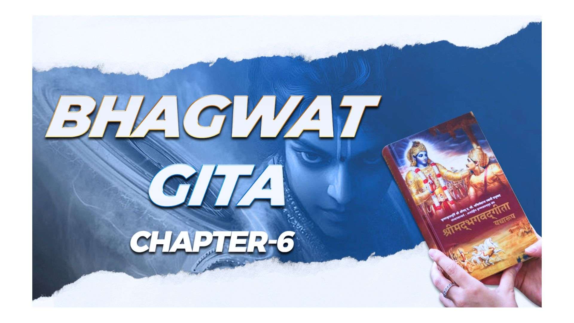 Shreemad Bhagwat Gita – As I understand: Chapter six