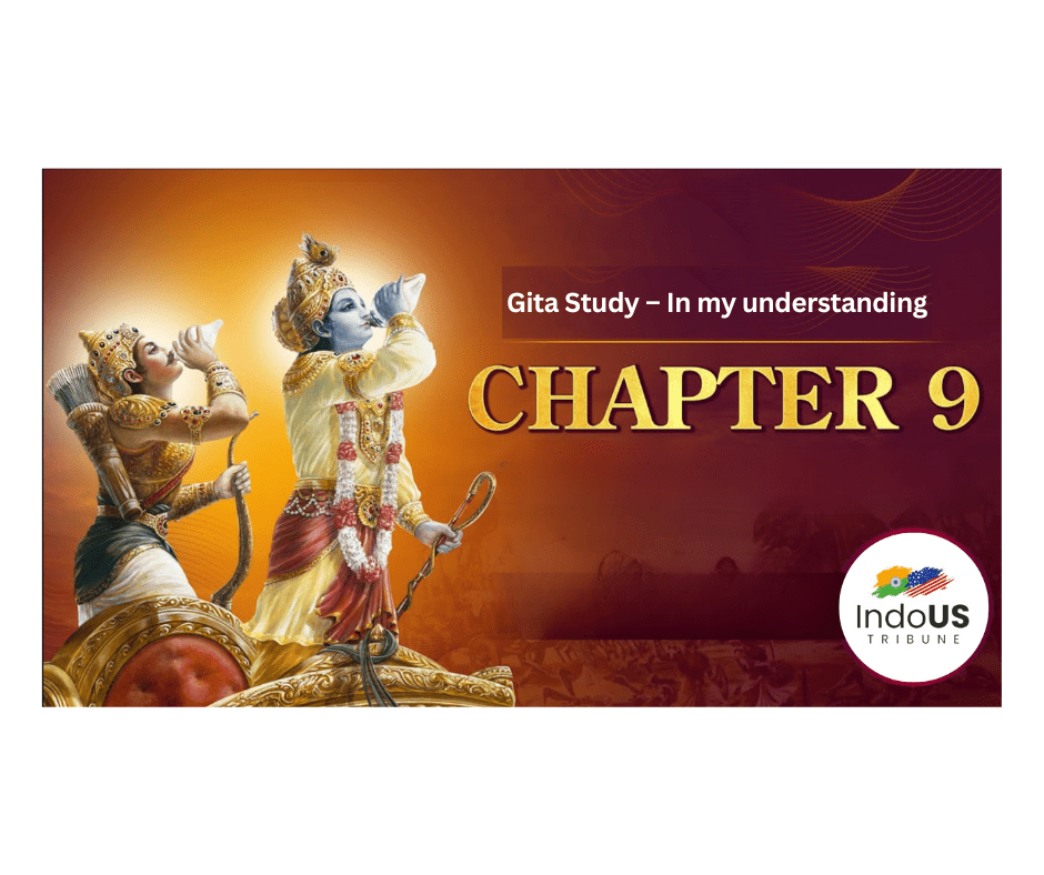 Gita Study – In my understanding, Chapter Nine