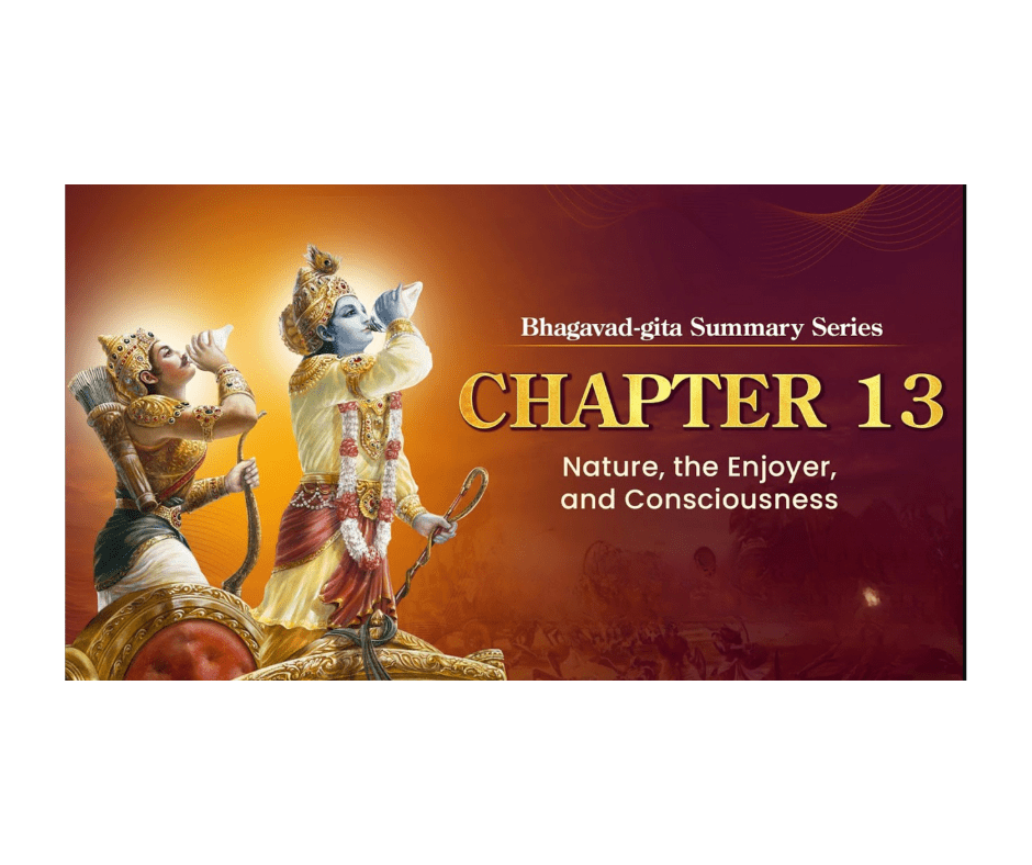 Gita swadhyaya, my understanding – chapter thirteen