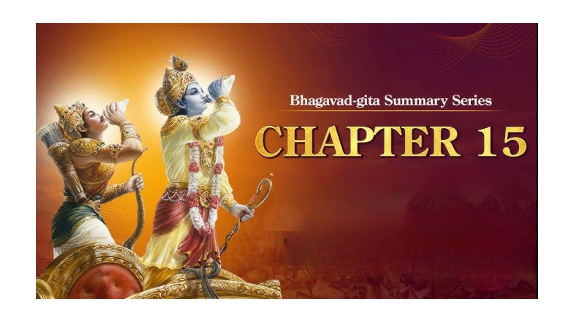 Gita Swadhyaya – In My Understanding, Chapter Fifteen – Purushottama Yoga