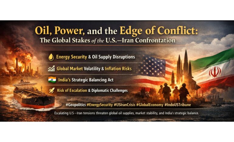 Oil, power, and the edge of conflict: the global stakes of the U.S.–Iran confrontation
