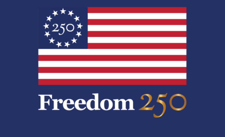 250 Years of Freedom: Celebrating America’s Remarkable Journey