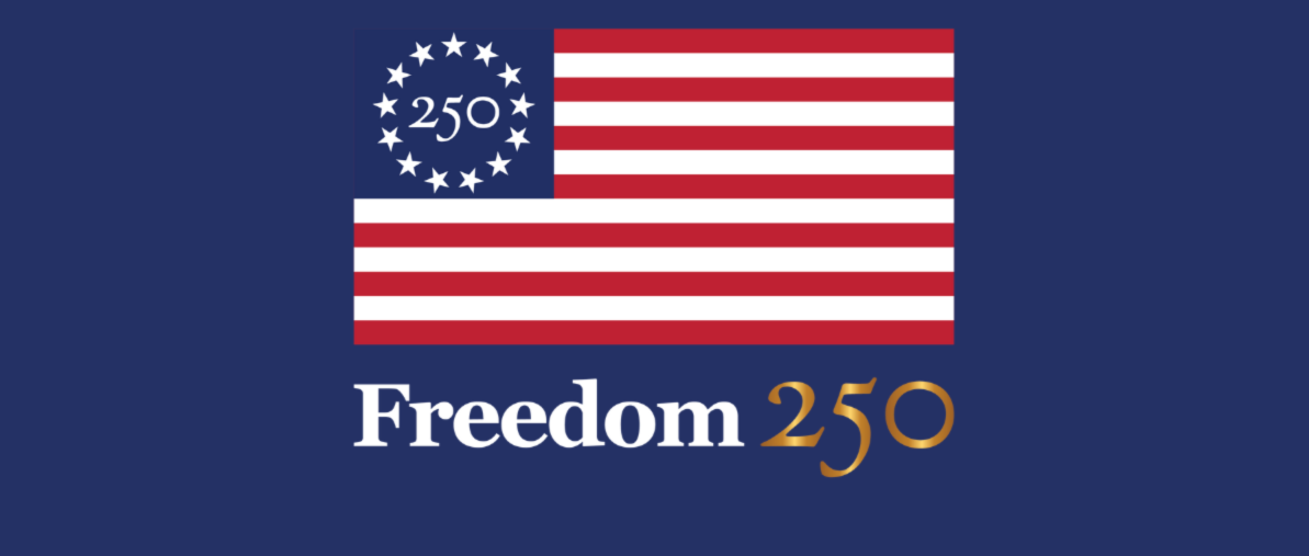 250 Years of Freedom: Celebrating America’s Remarkable Journey